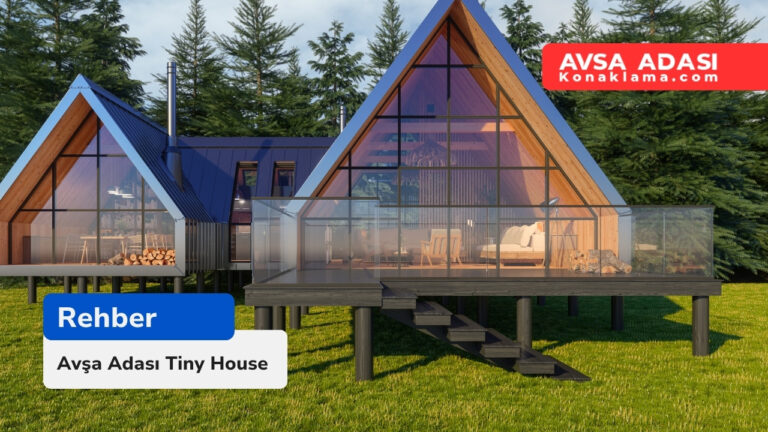 Avşa Adası’nda Tiny House Konaklaması Mümkün mü?