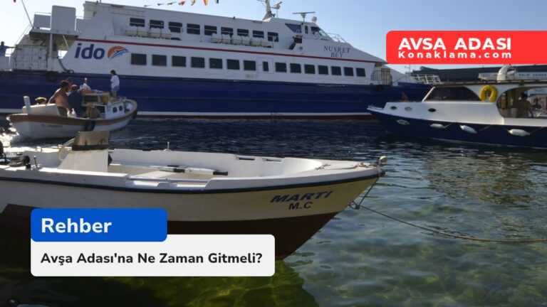 Avşa Adası’na Ne Zaman Gitmeli?