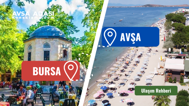 Bursa’dan Avşa Adası’na Nasıl Ulaşılır? Alternatif Yöntemler ve İpuçları