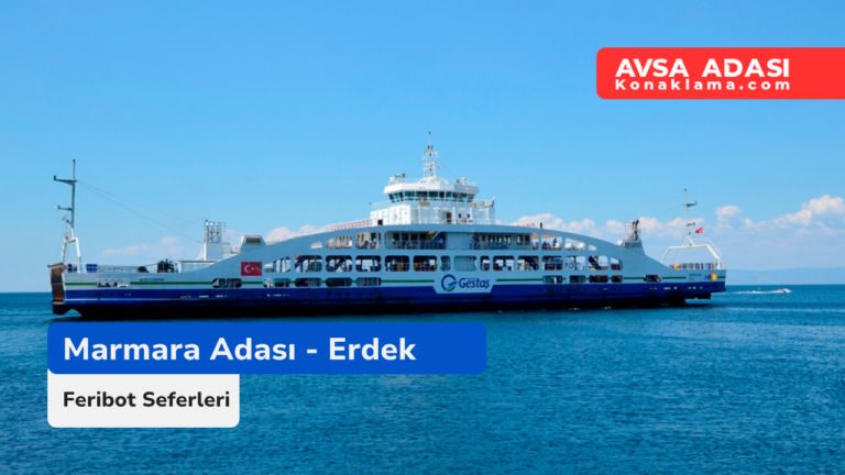 Erdek – Marmara Adası Feribot Fiyatları 2026