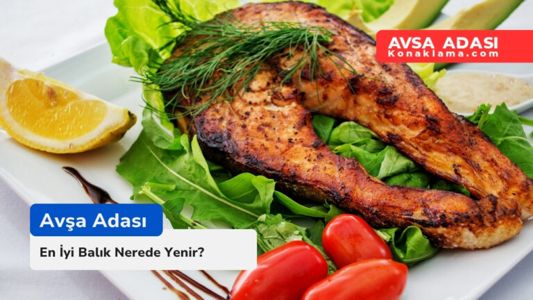 Avşa Adası’nda Taze ve Lezzetli Balık Nerede Yenir?